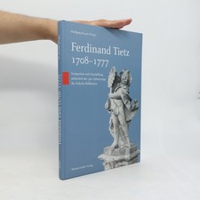 Ferdinand Tietz, 1708-1777  |  Wolfgang Brassat