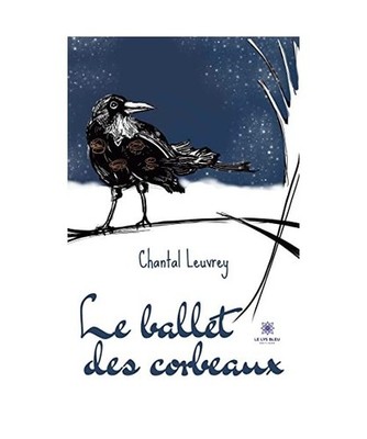 Le ballet des corbeaux, Chantal Leuvrey