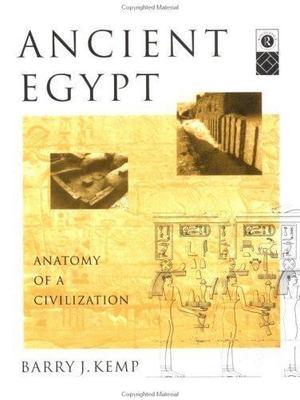 Ancient Egypt: Anatomy of a Civilization- paperback, 9780415063463, Barry J Kemp