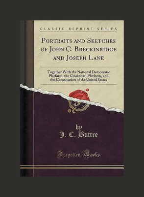 NEW Portraits and Sketches of John C Breckinridge Joseph Lane Together  BOOK#541