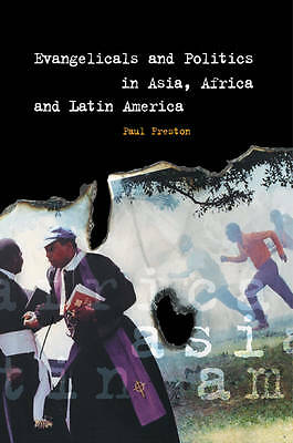 Evangelicals and Politics in Asia, Africa and Latin America Freston Paperback