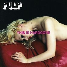 This Is Hardcore von Pulp | CD | Zustand sehr gut