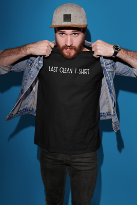 Last Clean T-Shirt Herren Erwachsene Unisex T-Shirt Spruch Geschenk lustig