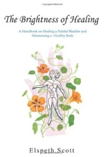 The Brightness of Healing: A Handbook ... by Scott, Elspeth Paperback / softback