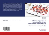 The Consequences Of Terrorist And Military Operations In Baghdad, Iraq Buch 2018