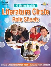 20 Reproducible Literature Circle Role Sheets: for Grades 1-3 by Moen, Christine