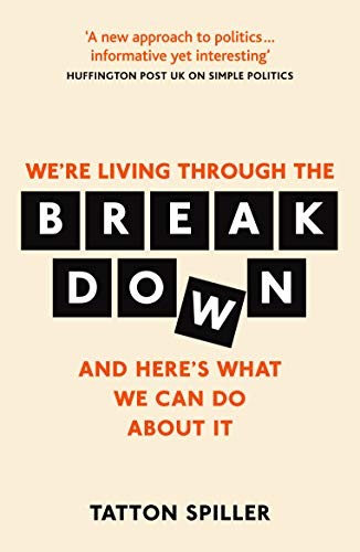 We're Living Through the Breakdown: And Here's What We Can Do Ab