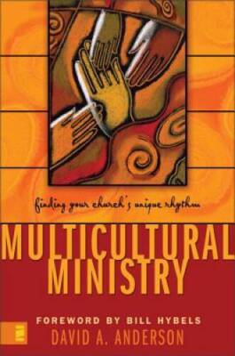 Multicultural Ministry: Finding Your Churchs Unique Rhythm - Paperback - GOOD