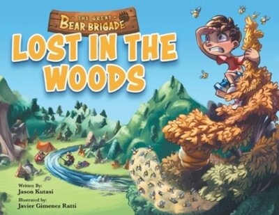 The Great Bear Brigade: Lost In The Woods by Jason Kutasi: New