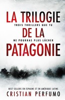 La Trilogie De La Patagonie, Cristian Perfumo