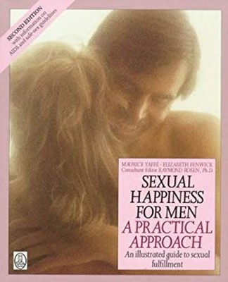 Sexual Happiness for Men : A Practical Approach Paperback