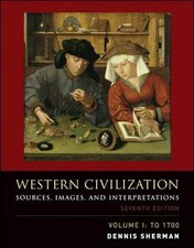 Western Civilization: Sources, Images, and Interpretations, Vo...