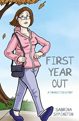 First Year Out: A Transition Story, Sabrina Symington