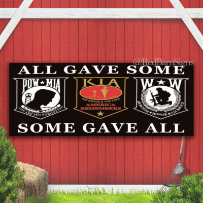 Pow Mia POWMIA KIA Wounded Warriors All Gave Some Some Gave All Banner ...