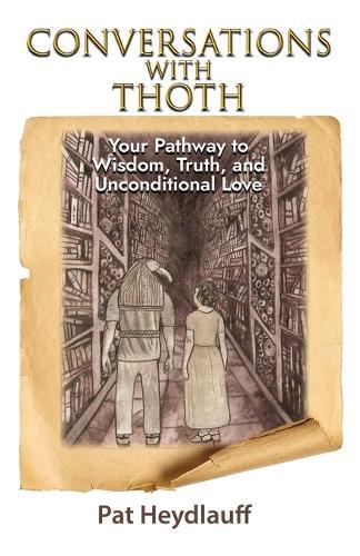 Pat Heydlauff Conversations With Thoth (Tascabile)