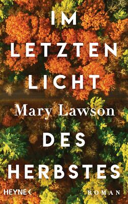 Im letzten Licht des Herbstes von Mary Lawson  / HC