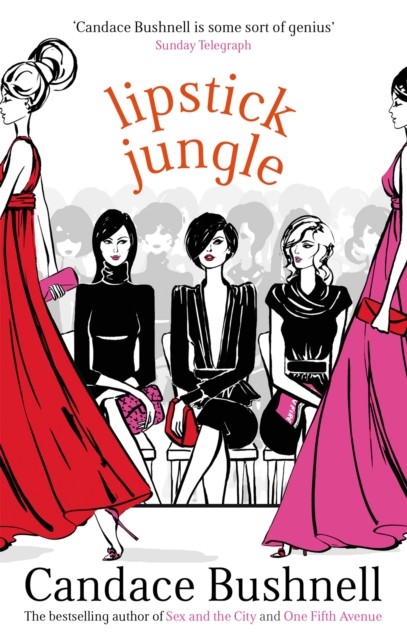 Lipstick Jungle by Candace Bushnell (Paperback Book)