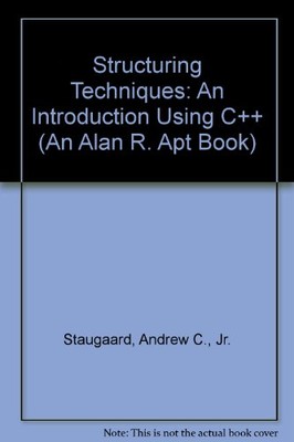 Structuring Techniques: An Introduction Using C++ (An... - Staugaard, Andrew