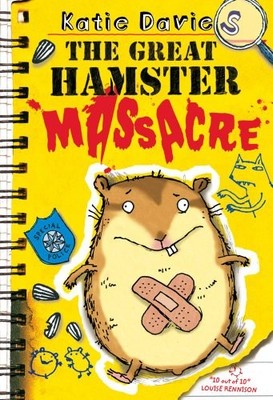 The Great Hamster Massacre (Great Critter Capers),Katie Davies, 