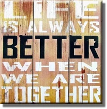 Life is Always Better When We are Together Picture on Stretched Canvas, Wall Art