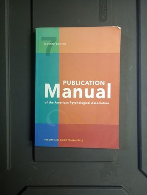 Publication Manual (OFFICIAL) 7th Edition of the American Psychological...