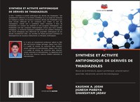 Kaushik A. Joshi (U. A.) | SynthÈSe Et ActivitÉ Antifongique De DÉRivÉS De...