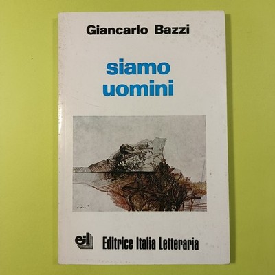 SIAMO MEN BAZZI VERLAG ITALIEN LITERARISCH 1981