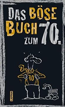 Das böse Buch zum 70. Ein satirisches Geschenkbuch ... | Buch | Zustand sehr gut - Bild 1 von 2