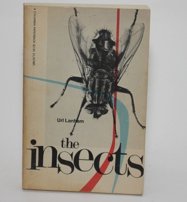 THE INSECTS by Url Lanham Columbia University Press 1967 TPB Entomology Vintage