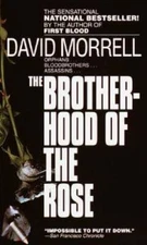 The Brotherhood of the Rose - Mass Market Paperback By Morrell, David - GOOD