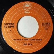Joe Tex, Hungry For Your Love - I Almost Got To Heaven Once, Epic 8-50426