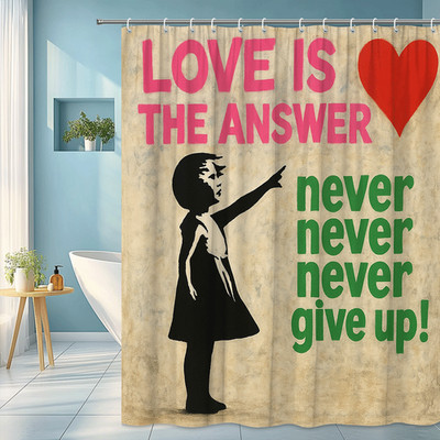 Love is the Answer Shower Curtain, Never Give Up Design