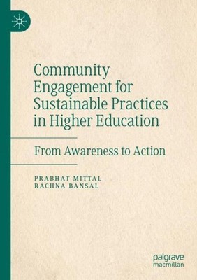 Community Engagement for Sustainable Practices in Higher Education Prabhat Mitta