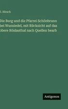 Die Burg und die Pfarrei Schnbrunn bei Wunsiedel, mit Rcksicht auf das obere Rsl
