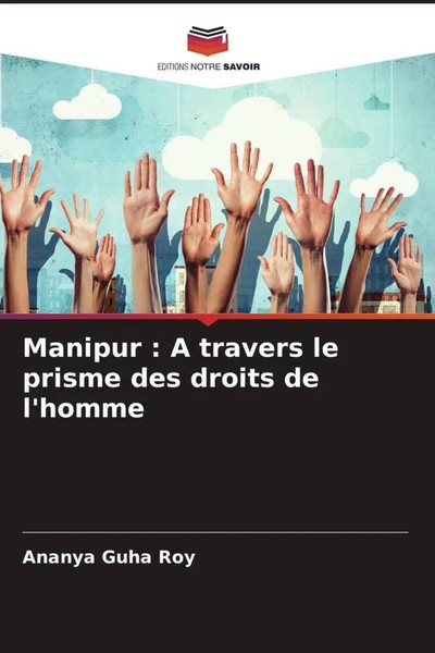 Ananya Guha Roy | Manipur : A Travers Le Prisme Des Droits De L'homme | Buch-image