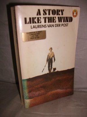 A Story Like the Wind,Laurens Van der Post