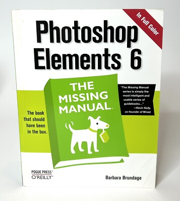 Photoshop Elements 6: The Missing Manual - Paperback By Brundage, Barbara Book
