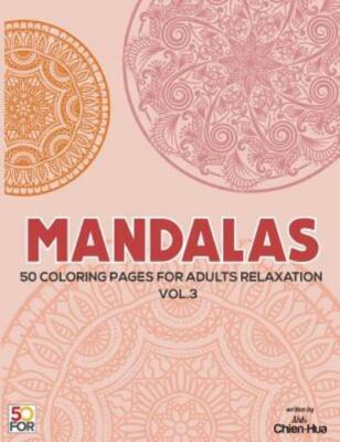 Mandalas 50 Coloring Pages For Adults Relaxation Vol 3