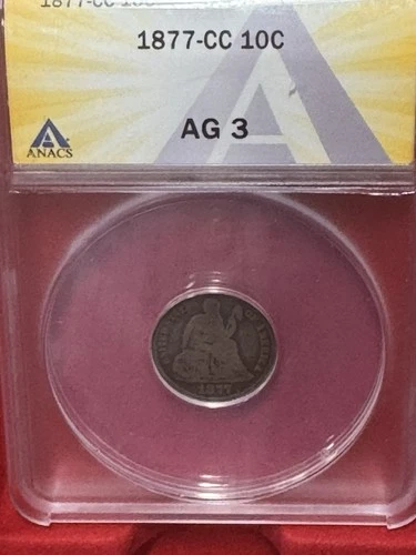 1877 CC Seated Liberty Dime AG 3 ANACS Silver 10c Coin