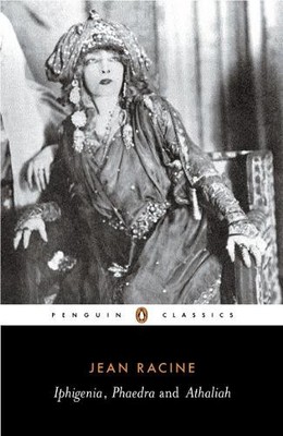 Jean Racine Iphigenia, Phaedra, Athaliah (Paperback)