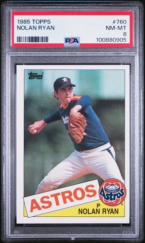 1985 TOPPS #760 NOLAN RYAN ASTROS HOF PSA 8 - NEW SLAB