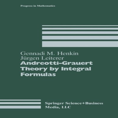 Andreotti-Grauert Theory by Integral Formulas Gennadi M. Henkin P