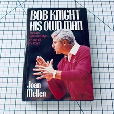 Bob Knight His Own Man Joan Mellen 1988 First Printing Basketball Biography