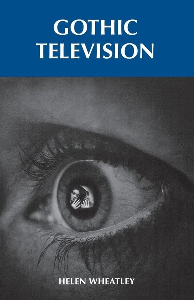 Gothic Television Helen Wheatley Taschenbuch Kartoniert / Broschiert Englisch-image