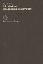 Introduzione all'economia matematica  - Alpha C. Chiang (Bollati Boringhieri)