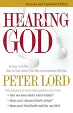 Hearing God: An Easy-to-Follow, Step-by-Step Guide to Two-Way Communication ...