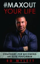 #Max Out Your Life: Strategies for Becoming an Elite Performer