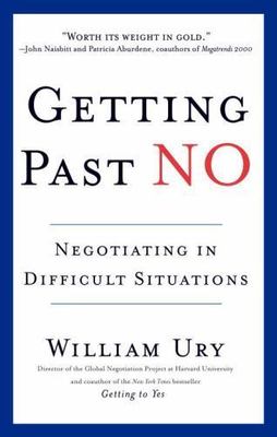 Getting Past No: Negotiating in Difficult- paperback, 9780553371314, William Ury