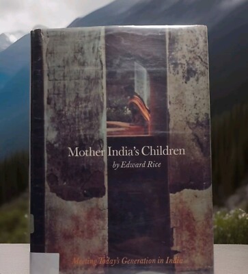 Mother India's Children by Edward Rice -1971 Hardcover -Anthropological Study