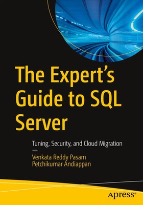 The Expert's Guide to SQL Server Tuning, Security, and Cloud Migration Buch xi
